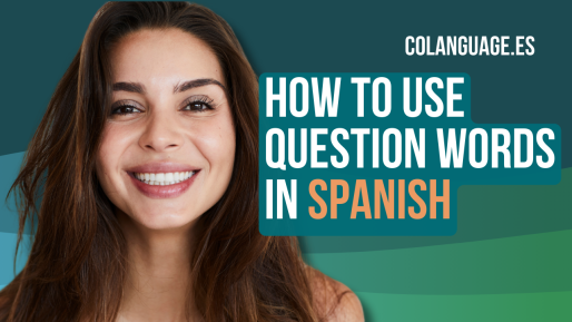 Learn how to use question words in Spanish.